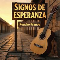 Poncho Franco - Signos De Esperanza