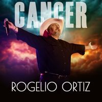 Rogelio Ortiz - Cáncer