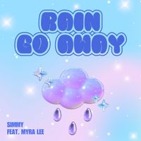 Simmy - Rain Go Away (feat. Myra Lee)