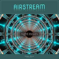 Airstream - Night Moves (Future Cut)
