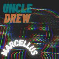 Marcellus - Uncle Drew (Explicit)