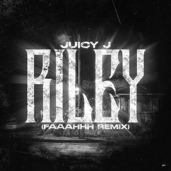 Juicy J - Riley (Explicit)