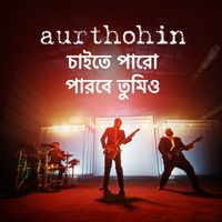 Aurthohin - Chaite Paro - Parbe Tumio
