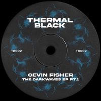 Cevin Fisher - The Darkwaves EP Pt.1 (Explicit)