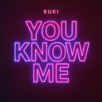 Suki - You Know me