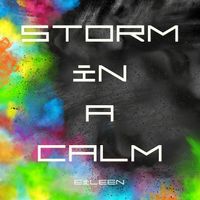EILEEN - Storm in a Calm