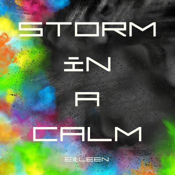 EILEEN - Storm in a Calm