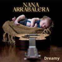 Dreamy - Nana Arrabalera