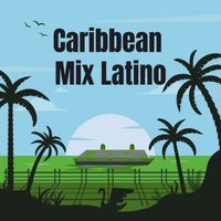 Various  Artists - Caribbean Mix Latino