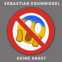 Sebastian Krumbiegel - Keine Angst