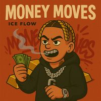 Ice Flow - Money Moves