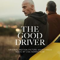 Lisa Nordström - The Good Driver (Original Motion Picture Soundtrack)