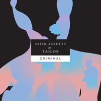 Satin Jackets, Tailor - Criminal