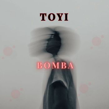 Toyi - Bomba
