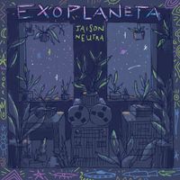 Jaison Neutra - Exoplaneta