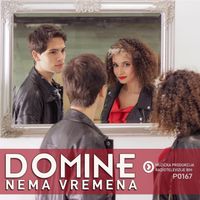 Domine - Nema Vremena
