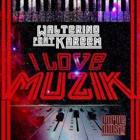 Walterino - I Love Muzik