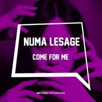 Numa Lesage - Come for me (Original mix)