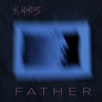 Makers - Father