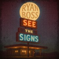 Ryan Boss - See The Signs