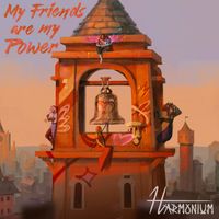 Harmonium - My Friends are my Power (Explicit)