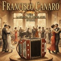 Francisco Canaro - Poema / La Milonga De Buenos Aires / Invierno