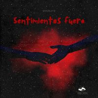 Double D - Sentimientos Fuera