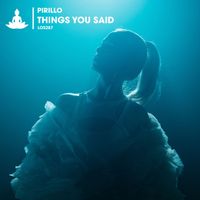 Pirillo - Things You Said