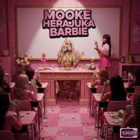 Mooke - WENT HERAJUKA BARBIE (Explicit)