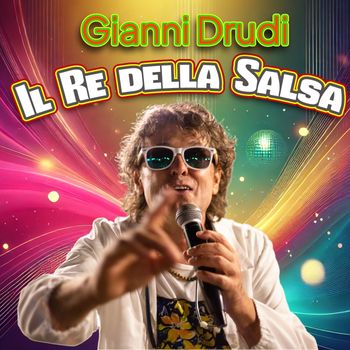 Gianni Drudi - Il re della salsa