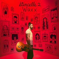 Waxx - Étincelle 2 (Explicit)