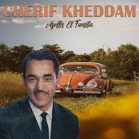 Cherif Kheddam - Ayellis El Familia