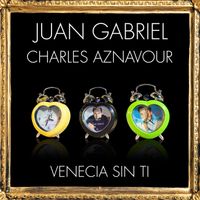 Juan Gabriel, Charles Aznavour - Venecia Sin ti