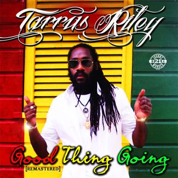 Tarrus Riley - Good Thing Going (Remastered 2025)