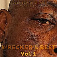 Wreckerman - Wrecker’s Best, Vol. 1 (Explicit)