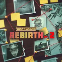 Dramcore - Rebirth: pt.2