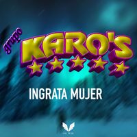 Grupo Karo's - Ingrata mujer