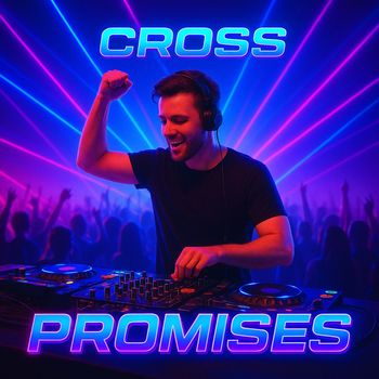 CROSS - Promises