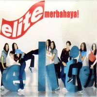 Elite - Merbahaya