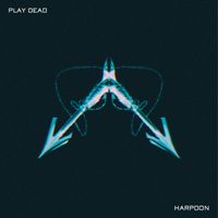 PLAY DEAD - HARPOON