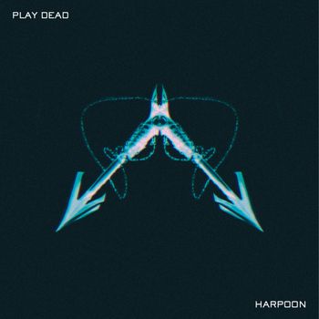 PLAY DEAD - HARPOON