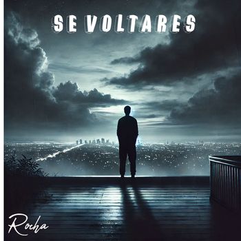 Rocha - Se Voltares