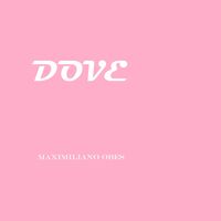 Maximiliano Obes - Dove