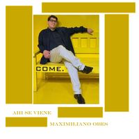 Maximiliano Obes - Ahi se viene
