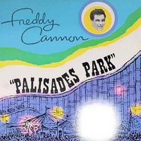 Freddy Cannon - Palisades Park (2022 Digitally Remastered)