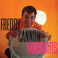Freddy Cannon - Freddy Cannon Favourites (2022 Digitally Remastered)