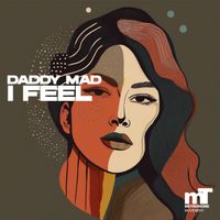 Daddy Mad - I Feel