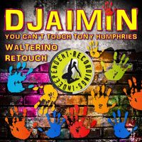 Djaimin - You Can't Touch Tony Humphries