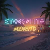 xtwopilita - Meneito