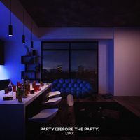 Dax - Party (Before the Party)